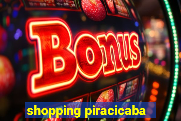 shopping piracicaba - brmalls